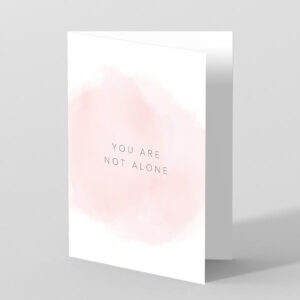Not Alone - Condolence Card